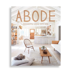 Abode. Thoughtful Living with Less