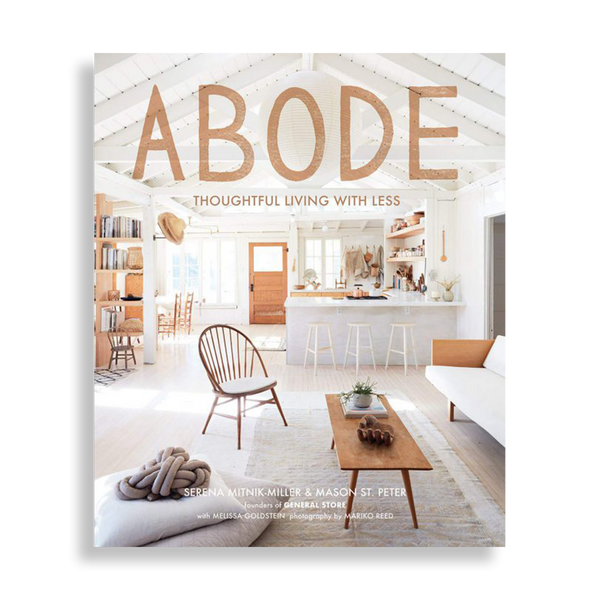 Abode. Thoughtful Living with Less