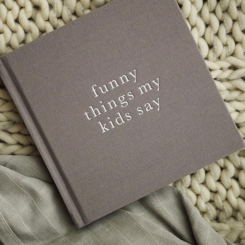 Funny Things My Kids Say. Grey